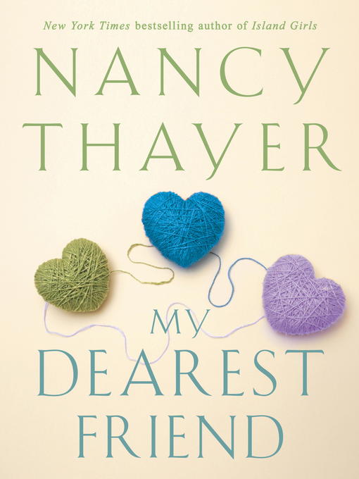 Title details for My Dearest Friend by Nancy Thayer - Wait list